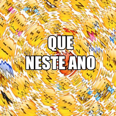 QUE NESTE ANO By Áudio original's cover