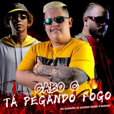 Cabo C Tá Pegando Fogo By Mc Madimbu, Dj Marcos Oliver, Damaso's cover