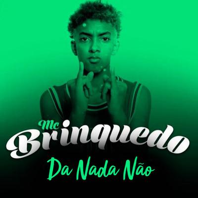 Da Nada Não By Mc Brinquedo's cover