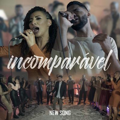 Incomparável By New Song's cover