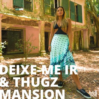 Deixe-Me Ir & Thugz Mansion By Nossa Toca, Amanda Coronha's cover