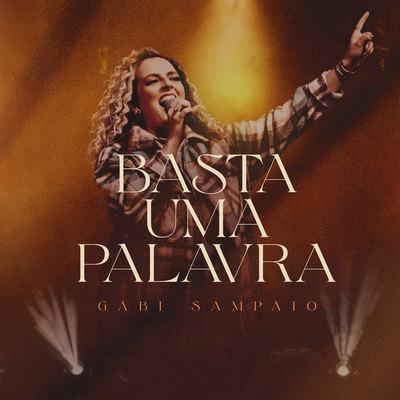 Basta Uma Palavra (Ao Vivo) By Gabi Sampaio's cover