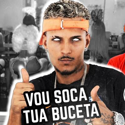 Vou Soca Tua Buceta's cover