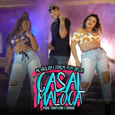 Casal Maloca By Mc Nick do Litoral, Delua, Torvylone, DuBaio's cover