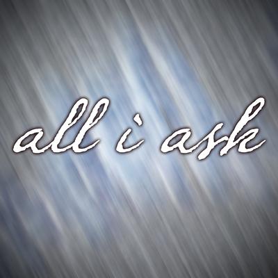 All I Ask's cover