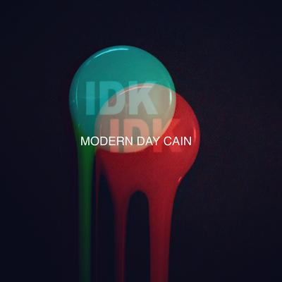 Modern Day Cain By I DONT KNOW HOW BUT THEY FOUND ME's cover