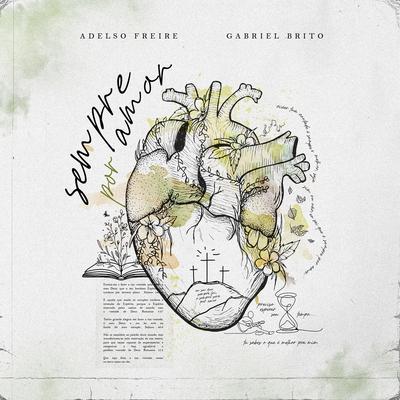 Sempre Por Amor (feat. Gabriel Brito) By Adelso Freire, Gabriel Brito's cover