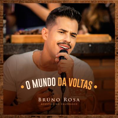 O Mundo da Voltas (Acústico) (Ao Vivo) By Bruno Rosa's cover