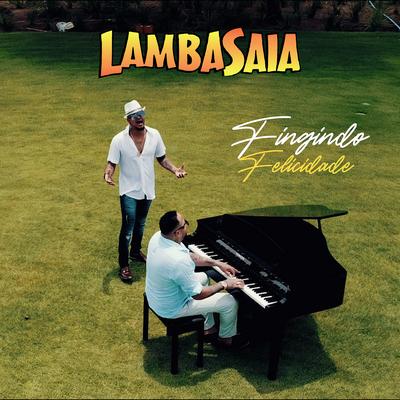 Fingindo Felicidade By Lambasaia's cover