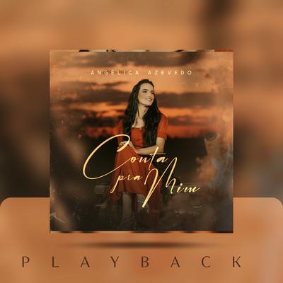Conta pra Mim (Playback) By Angélica Azevedo Oficial's cover