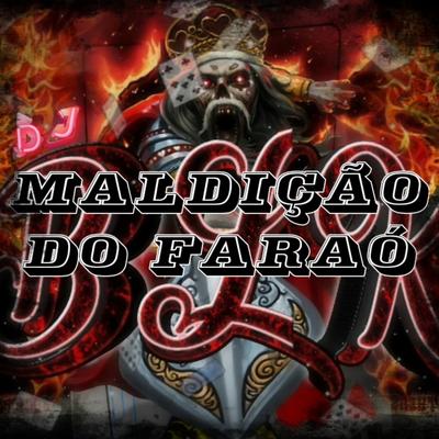 Montagem Maldição do Faraó By DJ BLK's cover
