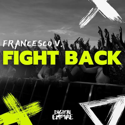 Fight Back By Francesco V's cover