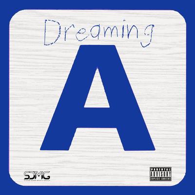 Dreamin By AJ Supa Fly's cover