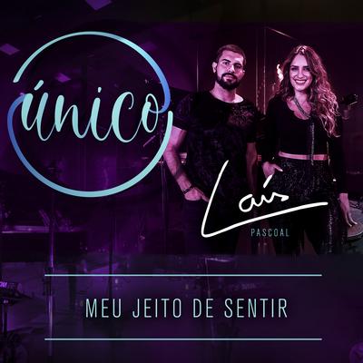 Único: Meu Jeito de Sentir By Laís, Gabriel Pascoal, William Santos's cover