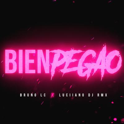 Bien Pegao' (feat. Luciiano Dj RMX) By Bruno LC, Luciiano Dj RMX's cover