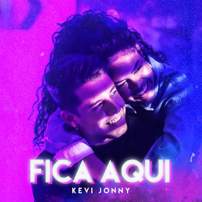 Fica Aqui By Kevi Jonny's cover