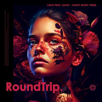 Many Many Times By Lacey, Lako, RoundTrip.Music's cover