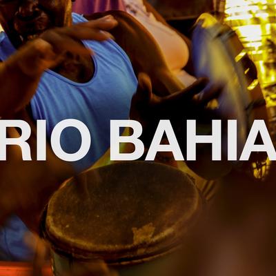 Rio Bahia By ivanbatucada's cover