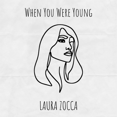 When You Were Young By Laura Zocca's cover