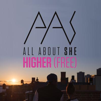 Higher (Free) [Steve Smart & Westfunk Remix] By All About She's cover