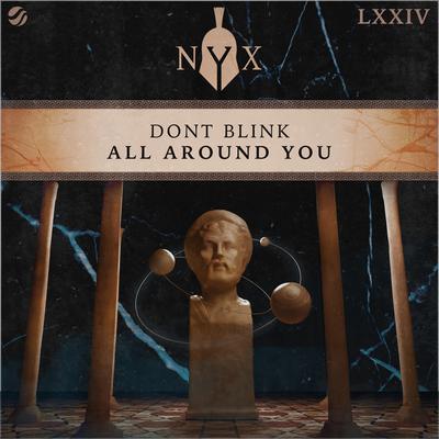 ALL AROUND YOU By DONT BLINK's cover