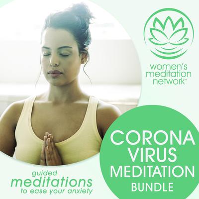 Coronavirus Meditation Bundle: Guided Meditations to Ease Your Anxiety's cover