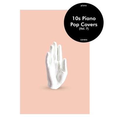 10s Piano Covers (Vol. 7)'s cover