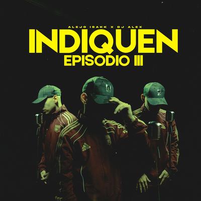 INDIQUEN | E3 By DJ Alex, Alejo Isakk's cover