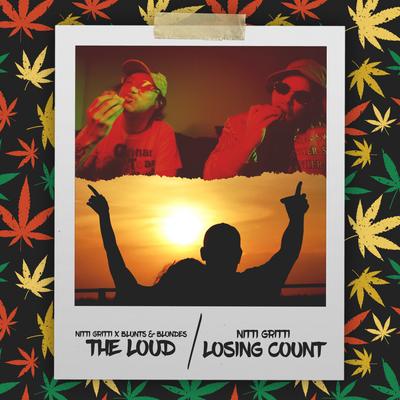 The Loud By Nitti Gritti, Blunts & Blondes's cover