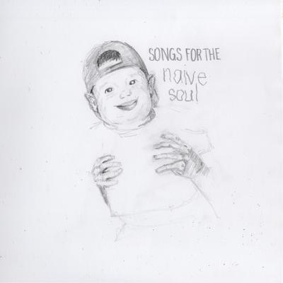 Songs for the Naive Soul's cover