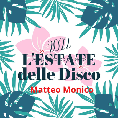 L'Estate delle Disco By Matteo Monico's cover
