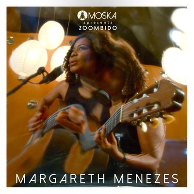 Moska Apresenta Zoombido: Margareth Menezes's cover