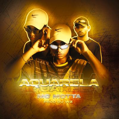 Aquarela By Mc Motta Original, WZ MC's cover