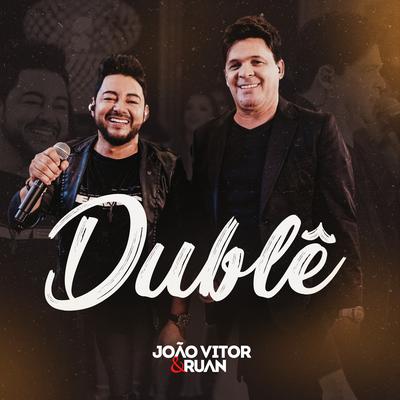 Dublê (Ao Vivo) By João Vitor e Ruan's cover