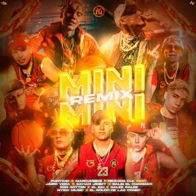 Mini Mini (feat. Jairo Vera, Sayian Jimmy, Balbi El Chamako, Son Gotten, El BAI, Galee Galee, Nysix Music, El Goldo De Las Conec) [Remix]'s cover