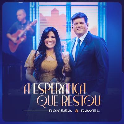 A Esperança Que Restou By Rayssa e Ravel's cover