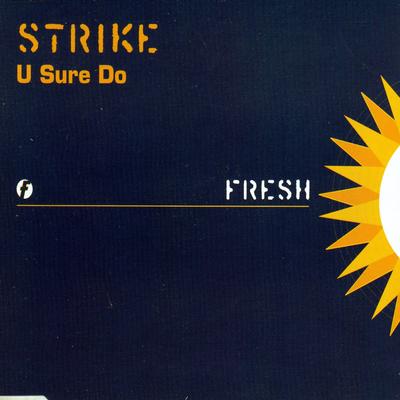 U Sure Do (Strike 7" Mix) By Strike's cover