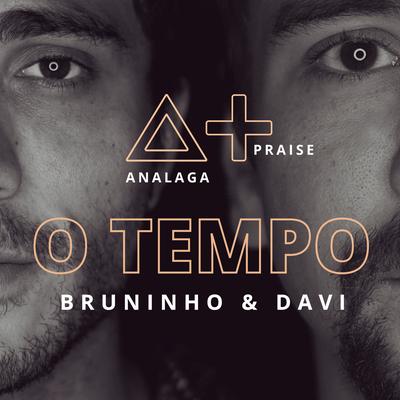 O Tempo By Analaga, Bruninho & Davi's cover