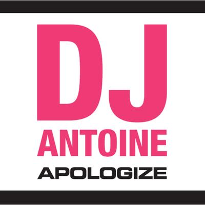 Apologize (Original Mix) By DJ Antoine's cover