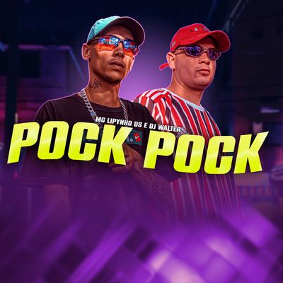 Pock Pock By MC Lipynho Ds, DJ Walter's cover