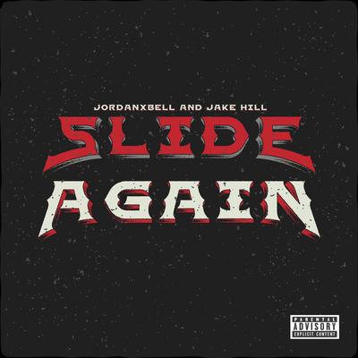 Slide Again By Iamjakehill, Jordanxbell's cover