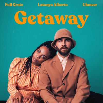 Getaway(Feat. Latanya Alberto & Uhmeer)'s cover