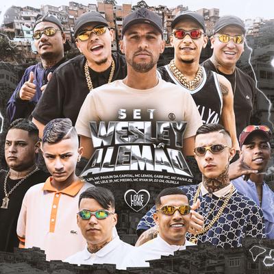 Set Wesley Alemão By Dj GM, Mc Lipi, Oldilla, MC Piedro, MC Paulin da Capital, MC Lemos, Mc Lele JP, MC Ryan Sp, Gabb MC, Mc Paiva ZS, Love Funk's cover
