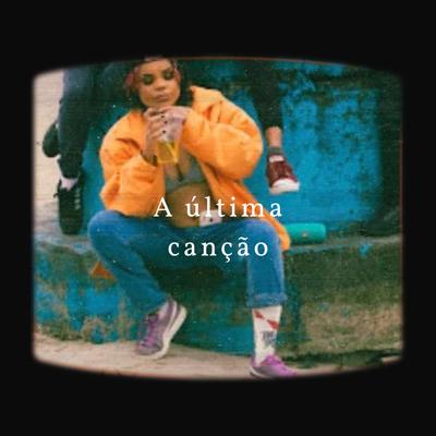 A Última Canção By Brisa Mc's cover