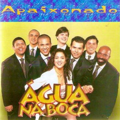 Apaixonado By Água na Boca's cover