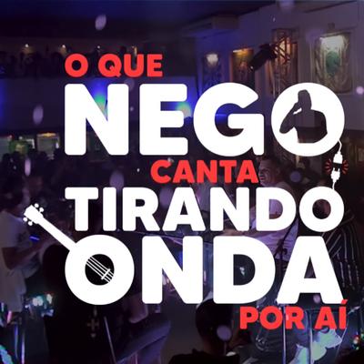 Felicidade Escondida (Ao Vivo) By Tirando Onda, Nego Branco, Salgadinho's cover