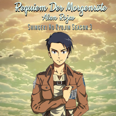 Requiem Der Morgenröte (From "Shingeki No Kyojin Season 3") [TV Latino]'s cover