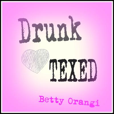 Drunk Texed's cover