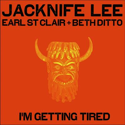 I'm Getting Tired By Jacknife Lee, Earl St. Clair, Beth Ditto's cover