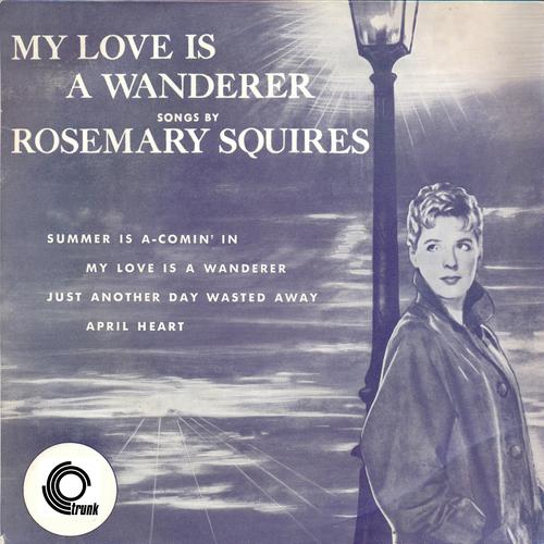 My Love Is A Wanderer (Rosemary Squires) Official Tiktok Music